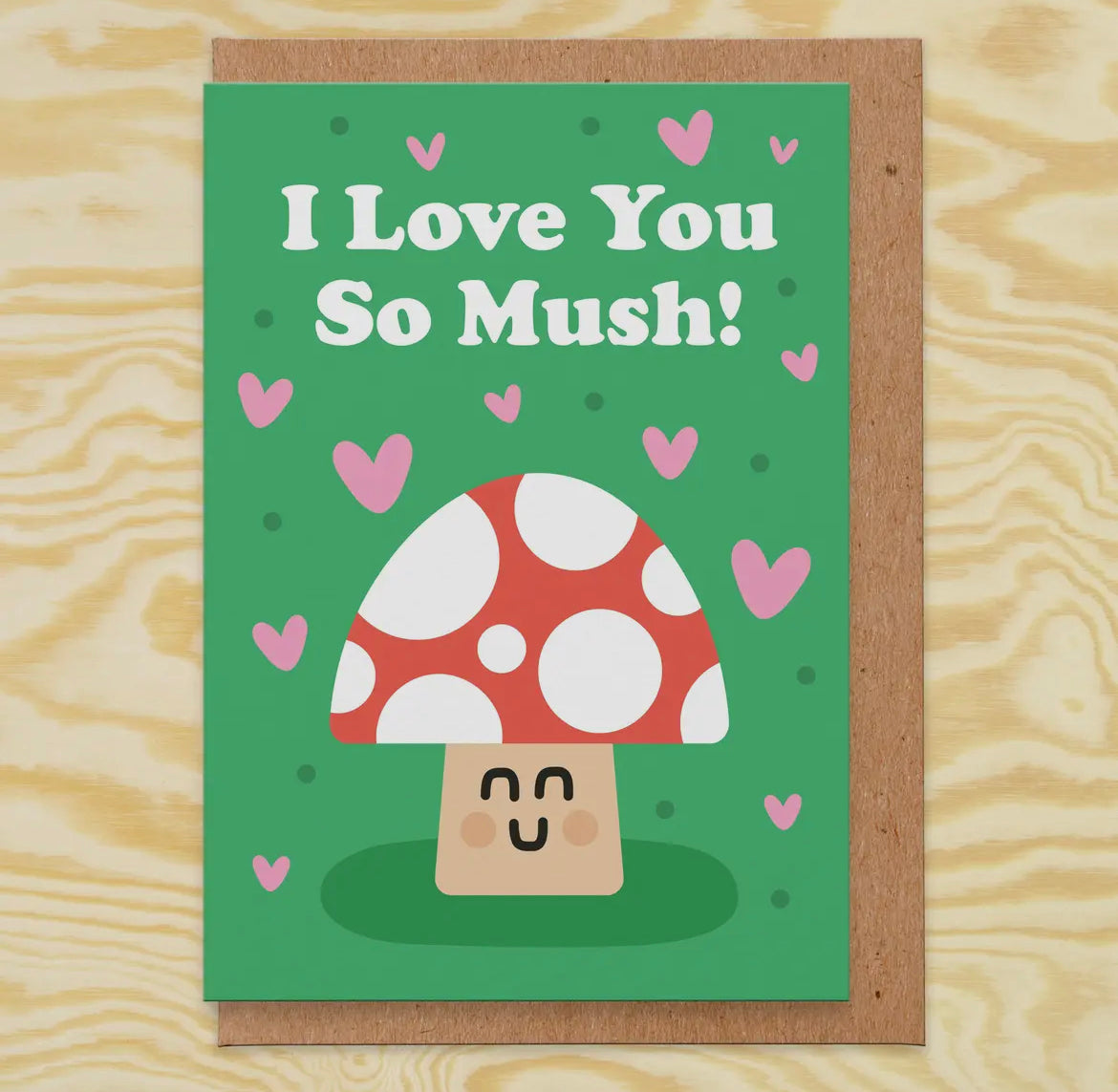 I Love You So Mush Card