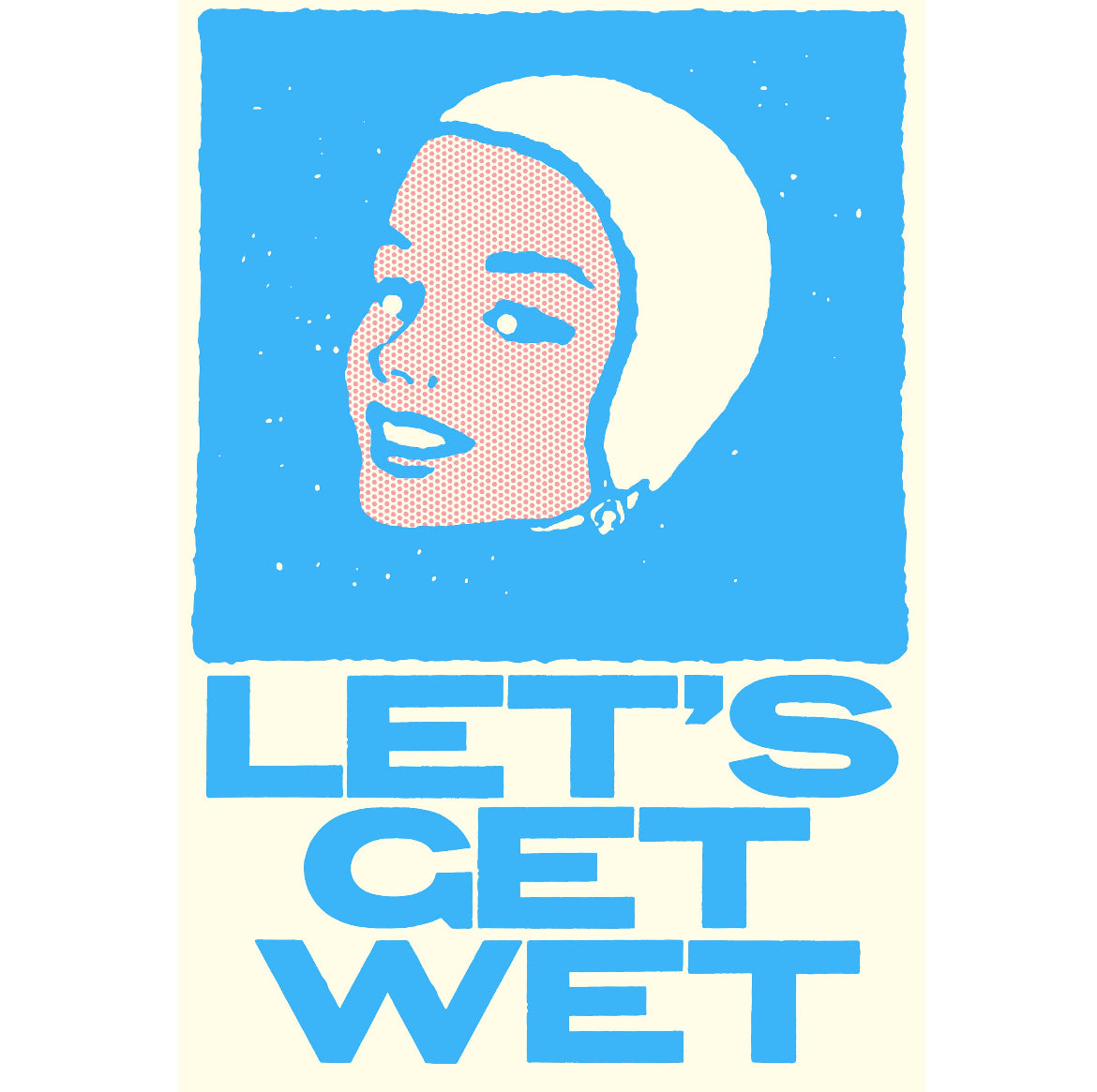 Let's Get Wet Risograph Print