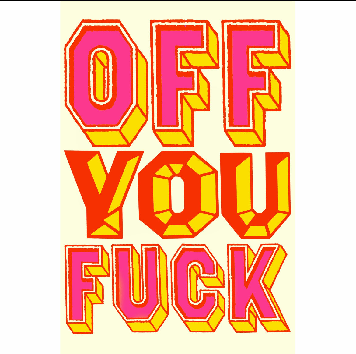 Off You Fuck Risograph print