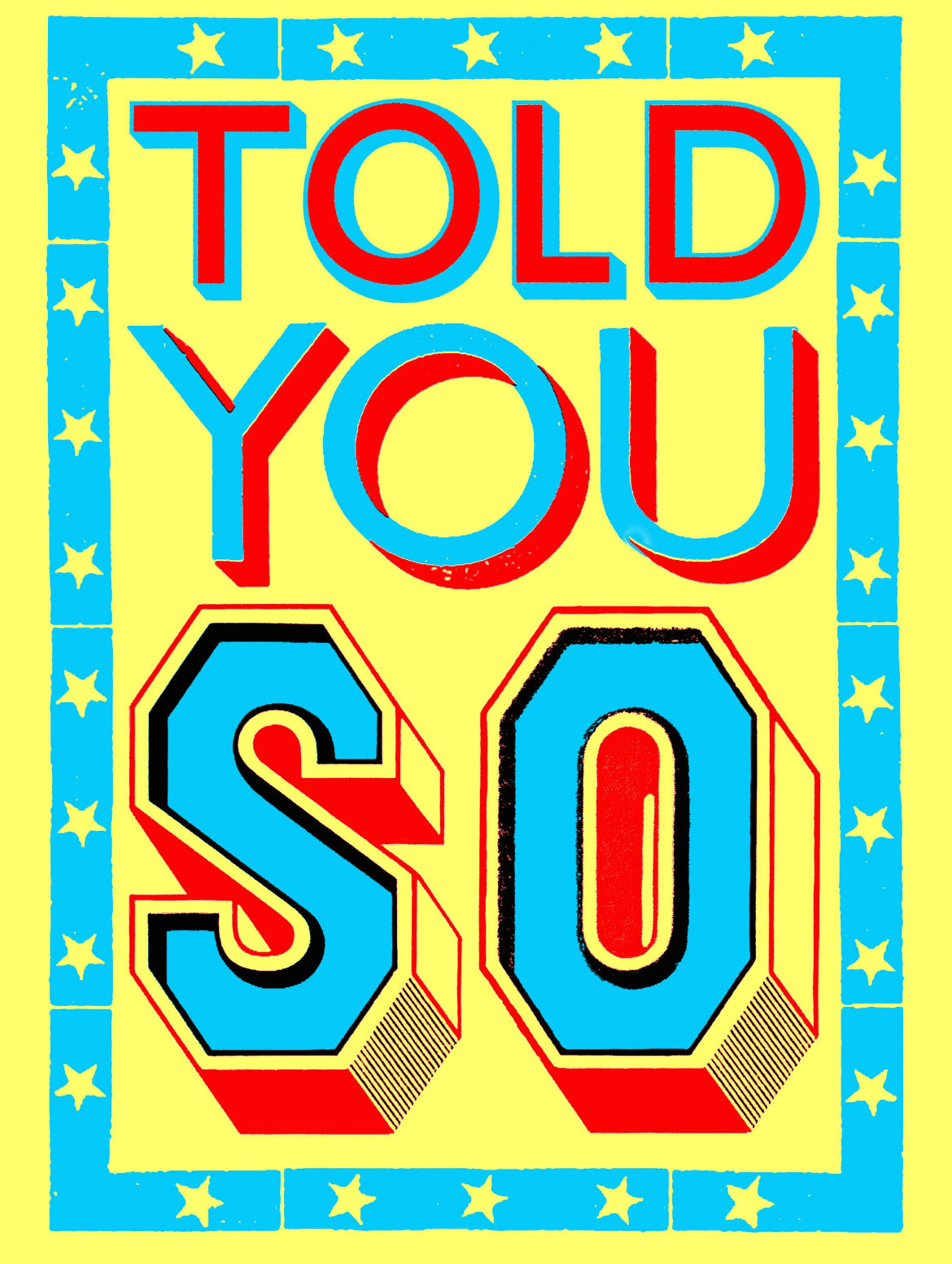 Told You So A3 Screen Print