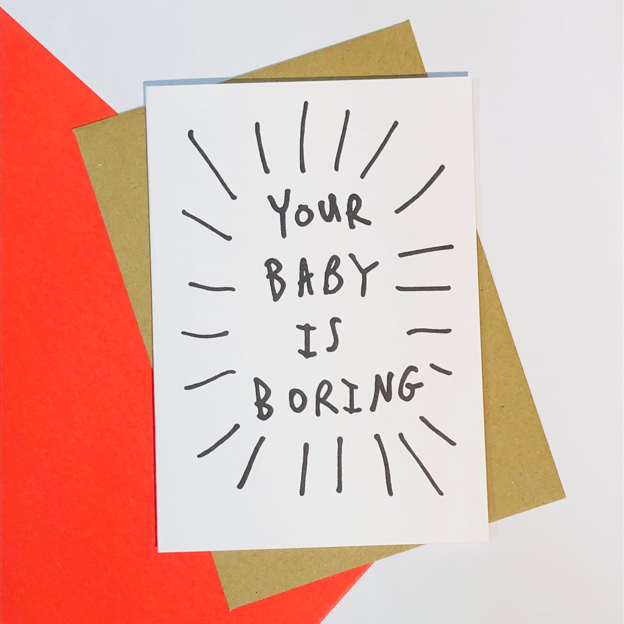 Your Baby is Boring Card
