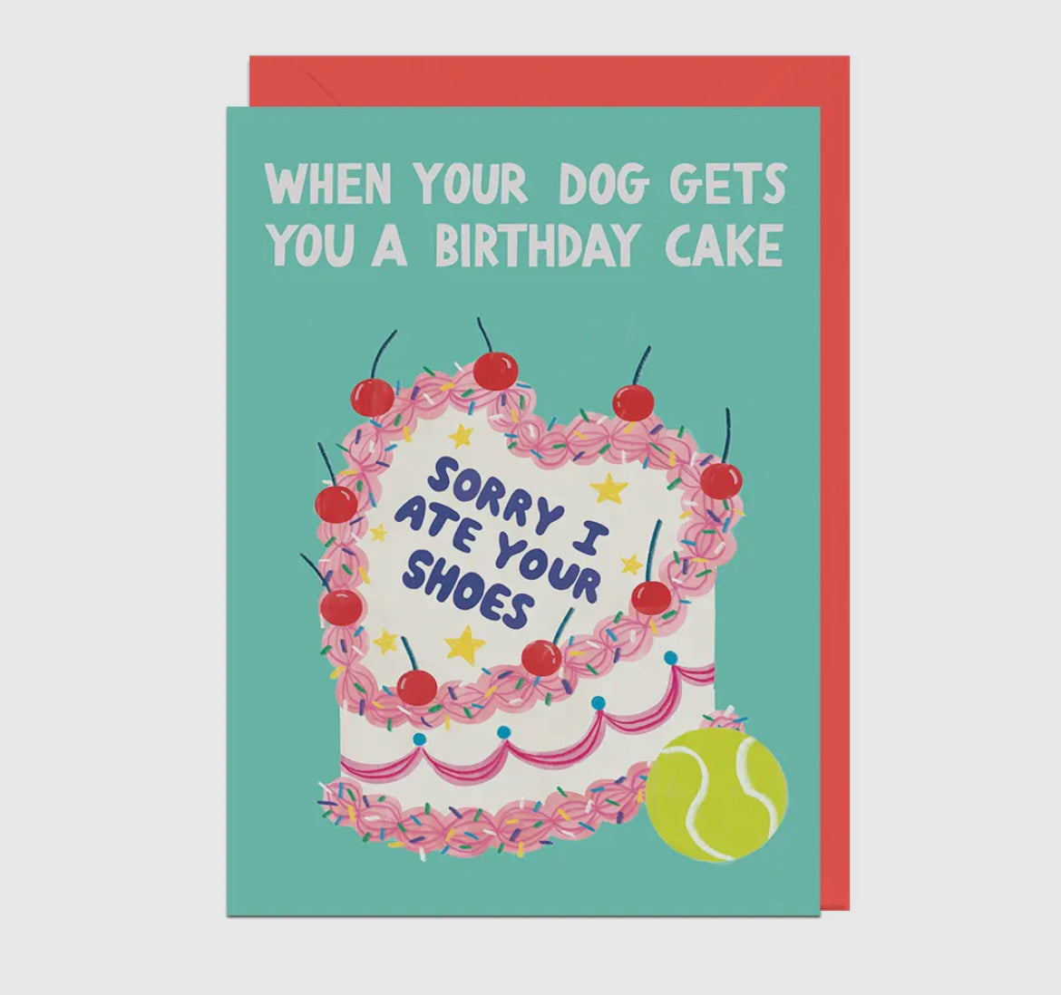 Dog Gets You A Birthday Cake Card