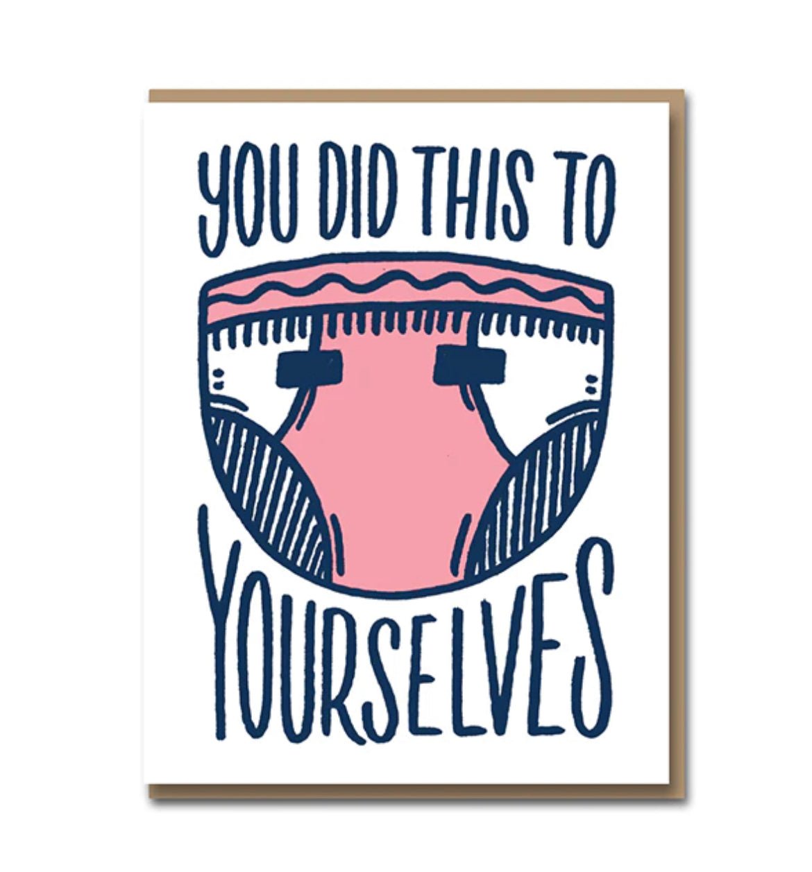 You Did This To Yourselves Card