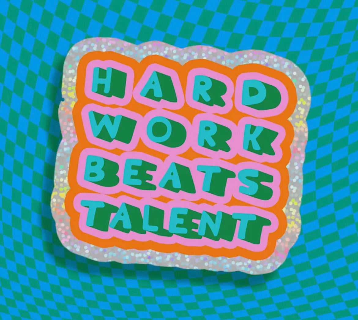 Hard Work Beats Talent Vinyl Sticker