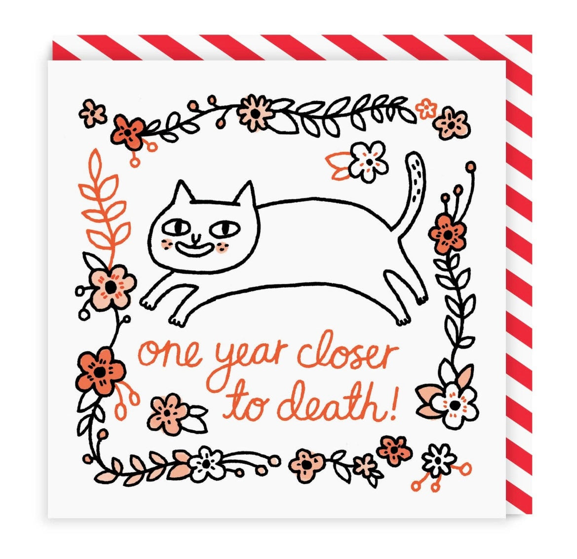 One Year Closer To Death Card